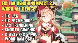 FIX LAG GENSHIN IMPACT 2.1 ALL DEVICE NO ROOT