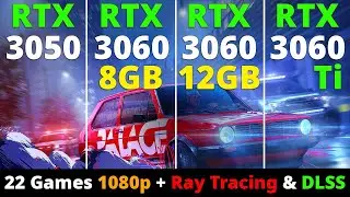 RTX 3050 vs RTX 3060 8GB vs RTX 3060 12GB vs RTX 3060 Ti - 22 Games 1080p + Ray Tracing & DLSS