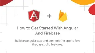 How to Get Started With Angular And Firebase