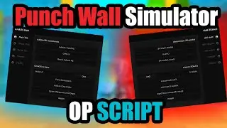 Punch Wall Simulator Script GUI | AUTO FARM | AUTO HATCH | PASTEBIN 2023