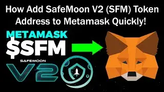 How Add SafeMoon V2 (SFM) Token Address to Metamask Quickly! | SFM V2
