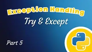 Try Exceptions | Error Handling in Python P5 | Python Programming For Absolute Beginners 2023