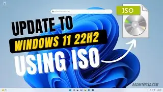 How to Safely Update to Windows 11 22H2 using the ISO file | Upgrade to Windows 11 22H2