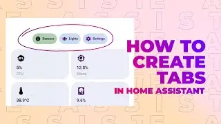 How to Create Dashboard Tabs in Home Assistant