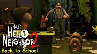 Hello Neighbor 2 DLC: Back to School Full Playthrough Gameplay (All Puzzles)