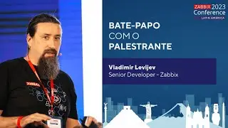 #ZCL2023 │ Bate-papo com palestrante - Vladimir Levijev