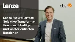 Lenze FuturePerfect: Selektive Transformation in nachhaltigen und wertorientierten Bereichen