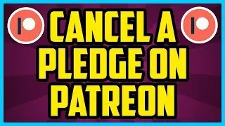 Patreon How To Cancel A Pledge 2018 (QUICK & EASY) - How to Unpledge On Patreon Help