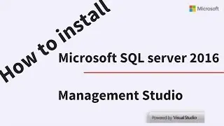 How to Install SQL Server 2016 Express and SQL Server Management Studio 2016 Express