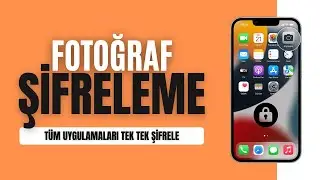 iPhone'da Fotoğraflar Nasıl Şifrelenir? (Tüm Uygulamaları Şifrele)