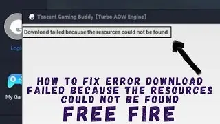 How To Fix Error Download failed because the resources could not be found Free Fire