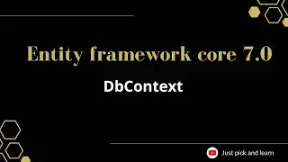 Part-5: DbContext class in entity framework core | Entity framework core 7.0 tutorial | EFCore 7.0