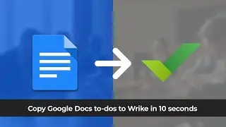 Google Docs to Wrike Integration - To-dos