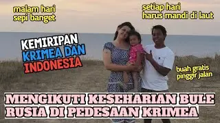ORANG INDONESIA MENGIKUTI KESEHARIAN BULE RUSIA DI PEDESAAN KRIMEA || BUAH GRATIS PINGGIR JALAN