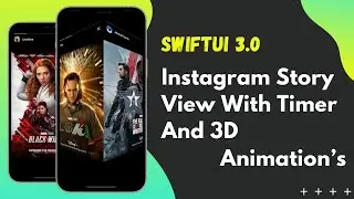 SwiftUI 3.0 - Instagram Story View With Timer And 3D Animations - Xcode 13 - WWDC 2021