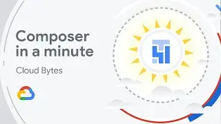 Cloud Composer in a minute