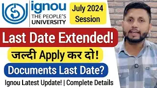 Ignou Admission July 2024 (DATE EXTENDED!) | Ignou Admission 2024 | Ignou Admission Last Date 2024