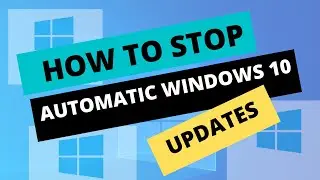 How to stop automatic update on windows 10 (Quick guide)