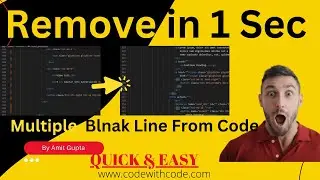 Remove Empty/Blank Lines & Extra Spaces from Code Easily ✅ | Simple Trick | Code With Code