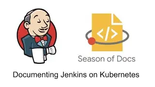 GSoD 2020   Documenting Jenkins on Kubernetes Dec 9, 2020