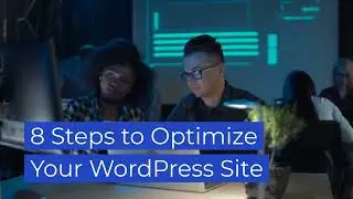 8 Simple Steps to Optimize Your WordPress Site for SEO | WordPress Performance Tips