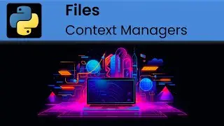 Python - Files: Context Manager