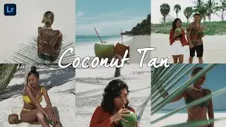 Coconut Tan Preset - Lightroom Tutorial | Travel Lightroom Presets | Travel Preset | Beach Preset