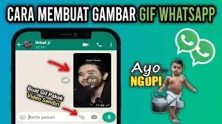 Cara Membuat Gambar Gif Sendiri di Whatsapp | Buat Stiker Wa