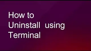 How to Uninstall Software in Ubuntu Using Terminal