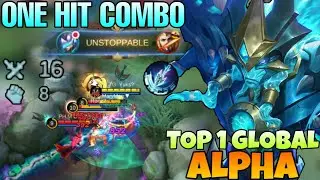 One Hit Combo TRIPEL KILL! ALPHA BEST BUILD IN 2021 | Top 1 Global Alpha | Mobile Legends