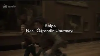 Kolpa - Nasıl Öğrendin Unutmayı #lyrics