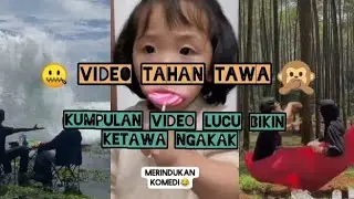 TAHAN TAWA 🤐 part 15, Kumpulan Video Lucu Bikin Ngakak
