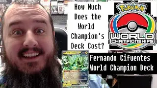 How Much Does Fernando Cifuentes World Champion Deck Cost? - Pokemon TCG