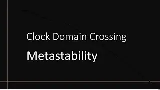 Clock Domain Crossing Metastability Part 1