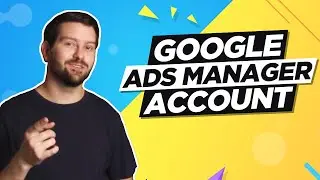 Google Ads Manager Account