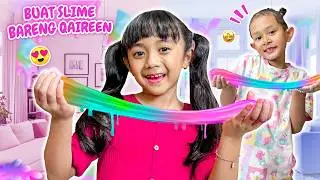 SAMANTHA BIKIN SLIME PELANGI RAKSASA BARENG QAIREEN !! KIRA KIRA SIAPA YANG MENANG YAA ?