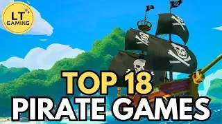 Top 18 Pirates Games to Play in 2024!