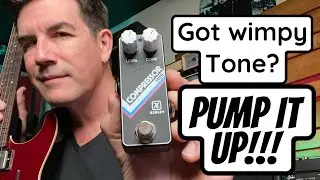 Got wimpy tone? PUMP IT UP! Keeley Compressor Mini