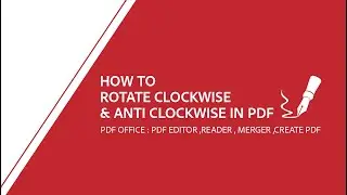 How To Rotate Clockwise & Anti Clockwise In Pdf | PDF Office : PDF Editor, Reader, Merger