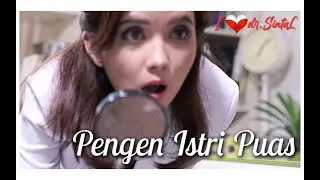 dr. SintaL - Pengen Istri Puas