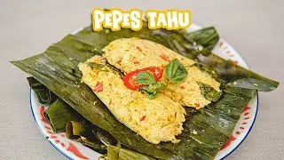 Modal 3000 Jual 15000 ?! Resep Pepes Tahu [ Lembut Gurih Enak Gampang ]