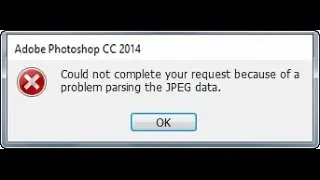 How To Fix Could NOT Complete Your Request Because Of A Problem Parsing The JPG Data