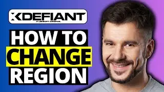 How To Change Region on XDefiant - Full Guide