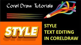 STYLE TEXT EDITING IN CORELDRAW - CORELDRAW TEXT TRICKS