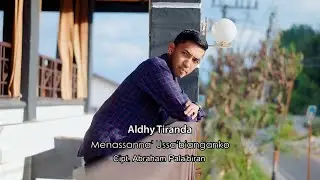Lagu Toraja Terbaru 2023 - Menassanna' Ussa'bianganko - Aldhy Tiranda (Official Music Video)