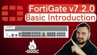 Basic introduction to FortiGate v7.2.0