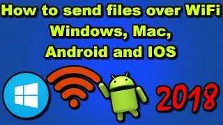 How to Share Files over Wireless for Windows Android Mac and IOS in 2018 EASY