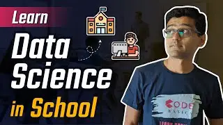 How can you start learning data science from your school days?