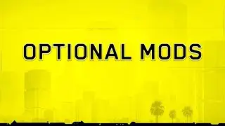 Step 8 Optional Mods