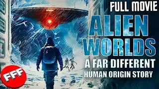 ALIEN WORLDS | A far different human origin story than what they told us | Full SCI-FI Documentary